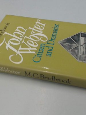 John webster: citizen and dramatist
