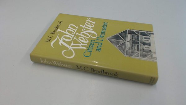 John webster: citizen and dramatist