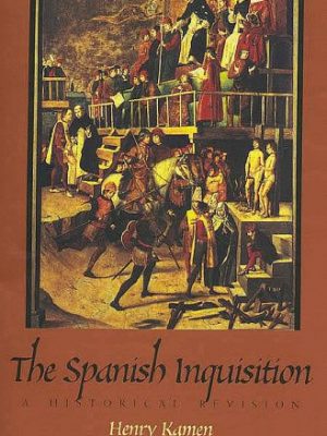 The spanish inquisition: a historical revision