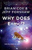 Why does e=mc2? (and why should we care?)