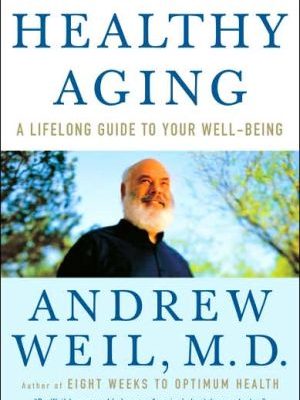 Healthy aging: a lifelong guide to your well-being