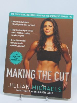 Making the cut: the 30-day diet and fitness plan for the strongest, sexiest you