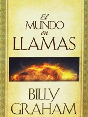 El mundo en llamas/world aflame