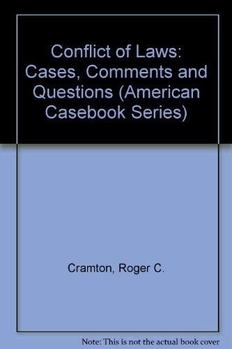 Conflict of laws: cases-comments-questions (american casebook series)