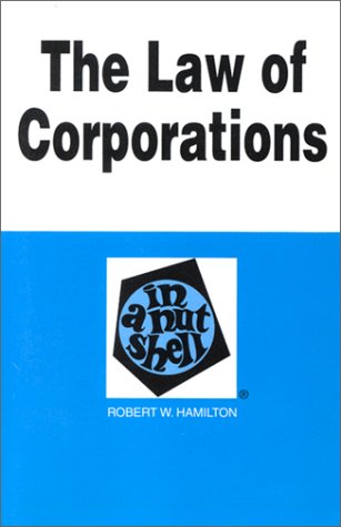 The law of corporations in a nutshell (nutshell series)