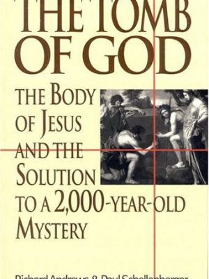 9780316042758_the-tomb-of-god-the-body-of-jesus-and-the-solution-to-a-2000-year-old-mystery_front-1.jpg The tomb of god: the body of jesus and the solution to a 2,000-year-old mystery