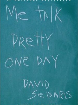 Me talk pretty one day