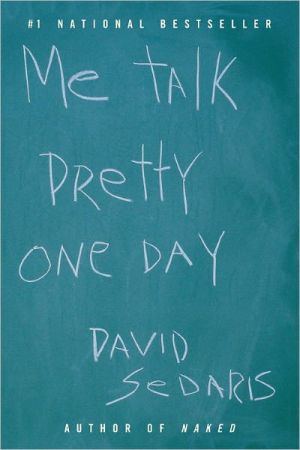 9780316776967_me-talk-pretty-one-day_front-1.jpg Me talk pretty one day