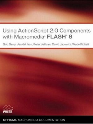Using actionscript 2.0 components with macromedia flash 8: using components