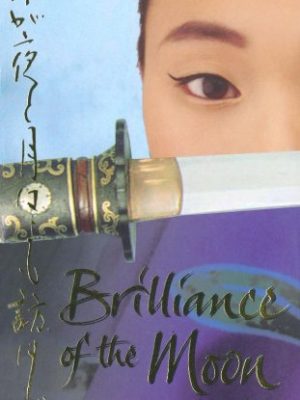 9780330433839_brilliance-of-the-moon_front-1.jpg Brilliance of the moon