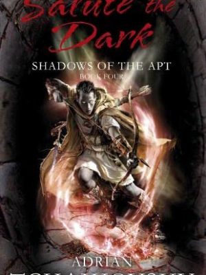 9780330511445_salute-the-dark-shadows-of-the-apt_front-1.jpg Salute the dark (shadows of the apt)