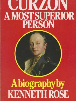 Curzon, a most superior person: a biography