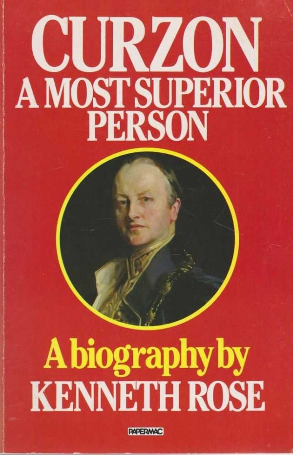 Curzon, a most superior person: a biography