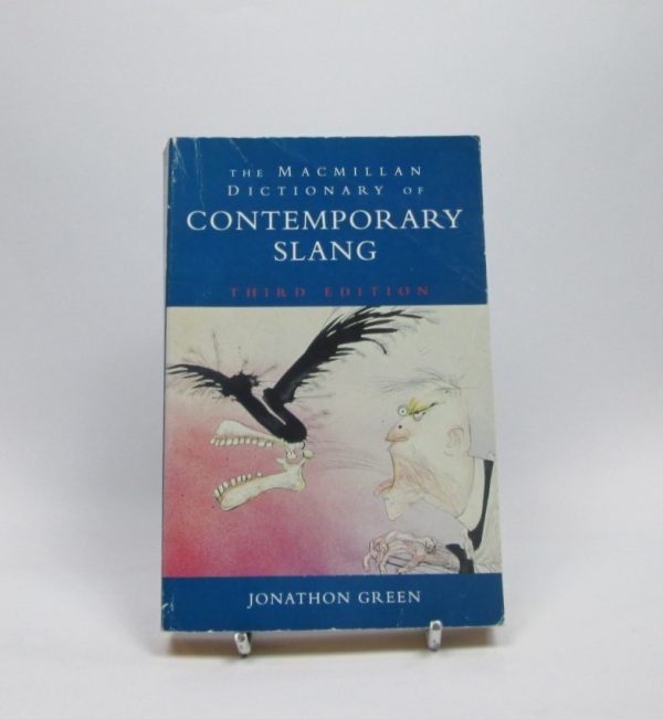 The macmillan dictionary of contemporary slang