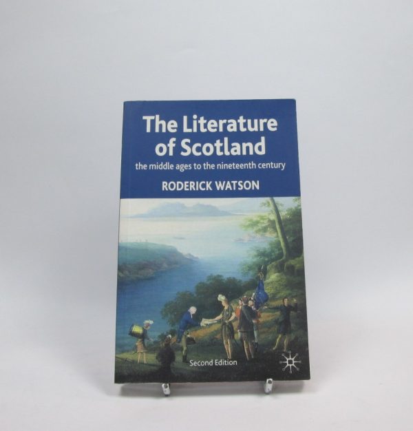 Literature of scotland: the middle ages to the nineteenth century