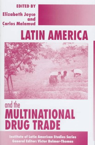 9780333715512_latin-america-and-the-multinational-drug-trade-institute-of-latin-american-studies-series_front-1.jpg Latin america and the multinational drug trade (institute of latin american studies series)