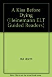 A kiss before dying (heinemann elt guided readers)