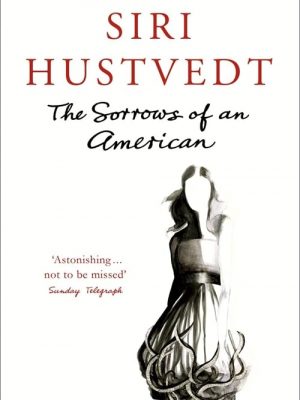 The sorrows of an american