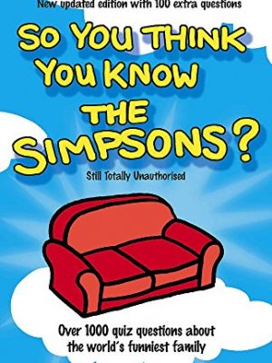 So you think you know the "simpsons"?