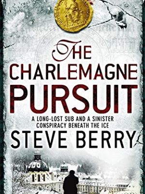 9780340933480_the-charlemagne-pursuit-book-4-cotton-malone_front-1.jpg The charlemagne pursuit: book 4 (cotton malone)