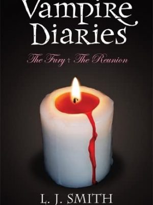The fury & the reunion: book 3 & 4 (vampire diaries)