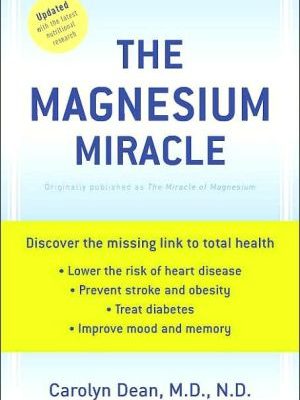 9780345494580_the-magnesium-miracle-revised-and-updated-edition_front-1.jpg The magnesium miracle (revised and updated edition)