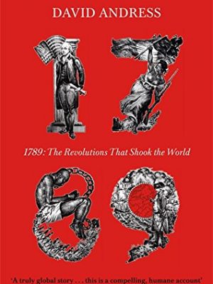1789: the revolutions that shook the world