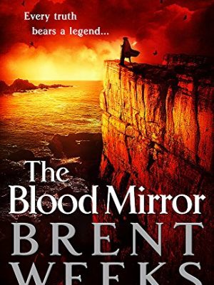 The blood mirror: book four of the lightbringer series