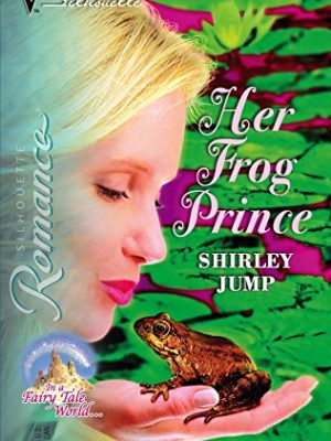 9780373197460_her-frog-prince-in-a-fairy-tale-world-3_front-1.jpg Her frog prince (in a fairy tale world..., 3)