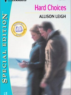 9780373245611_hard-choices-readers-ring-silhouette-special-edition-no-1561_front-1.jpg Hard choices (readers ring) (silhouette special edition, no. 1561)