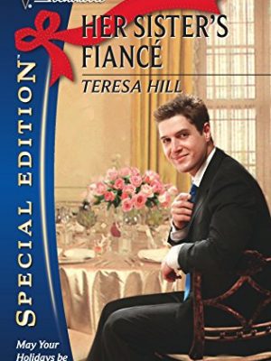 Her sister's fiance (silhouette special edition)