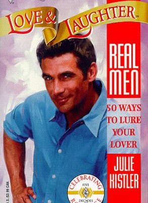 50 ways to lure your lover (real men)
