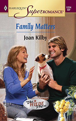 Family matters: the wilde men (harlequin superromance no. 1224)