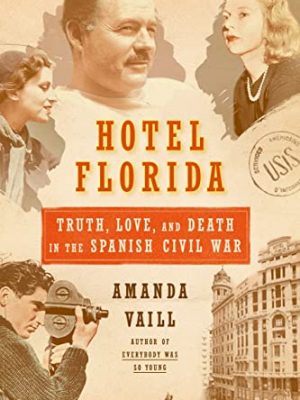 Version 1.0.0 Hotel florida: truth, love, and death in the spanish civil war