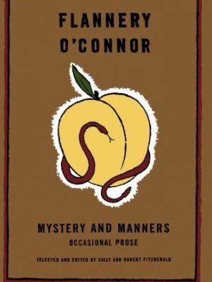 Mystery and manners: occasional prose (fsg classics)