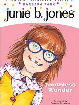 Junie b., first grader: toothless wonder (junie b. jones, no. 20)