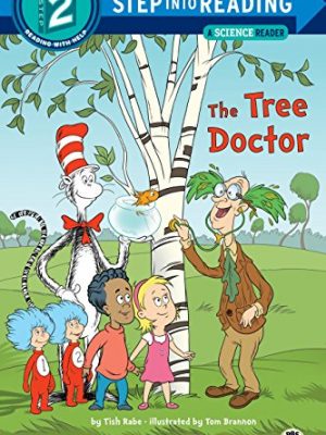 The tree doctor (dr. seuss/cat in the hat) (step into reading)