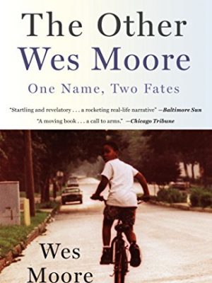 The other wes moore: one name, two fates