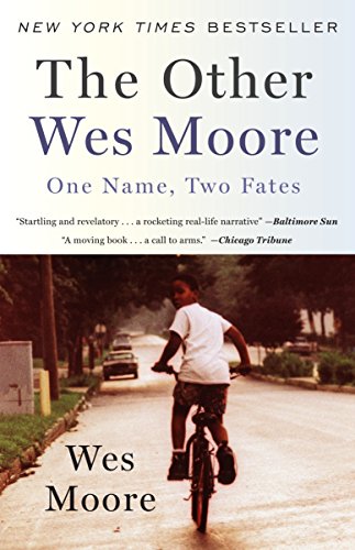 9780385528207_the-other-wes-moore-one-name-two-fates_front-1.jpg The other wes moore: one name, two fates