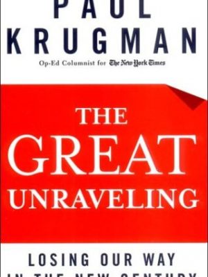 The great unraveling: losing our way in the new century