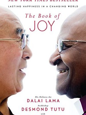 The book of joy: lasting happiness in a changing world