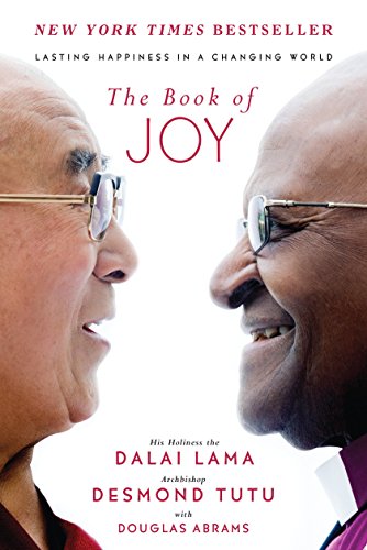 9780399185045_the-book-of-joy-lasting-happiness-in-a-changing-world_front-1.jpg The book of joy: lasting happiness in a changing world