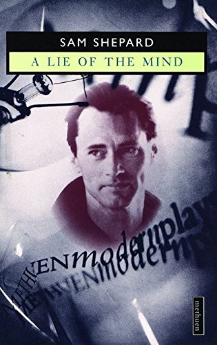 A lie of the mind: a play in three acts (a methuen modern play) (modern plays)