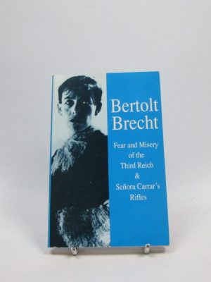 Fear and misery in the third reich & señora carrar's rifles