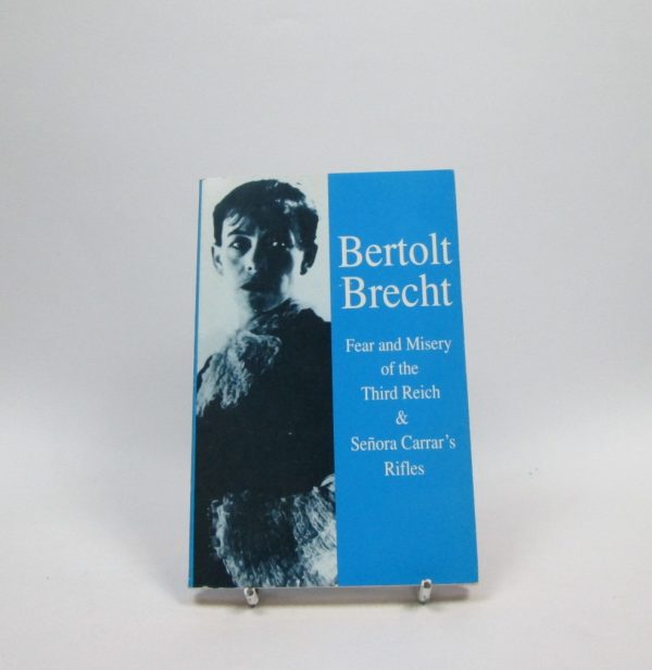 Fear and misery in the third reich & señora carrar's rifles