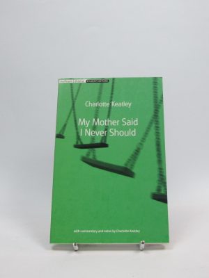 My mother said i never should