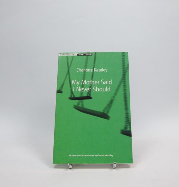 My mother said i never should