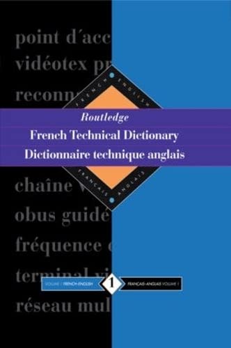9780415112246_routledge-french-technical-dictionary-dictionnaire-technique-anglais-volume-1-french-englishfranca_front-1.jpg Routledge french technical dictionary dictionnaire technique anglais: volume 1 french-english/francais-anglais