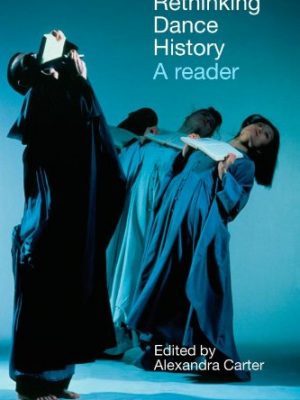 Rethinking dance history: a reader