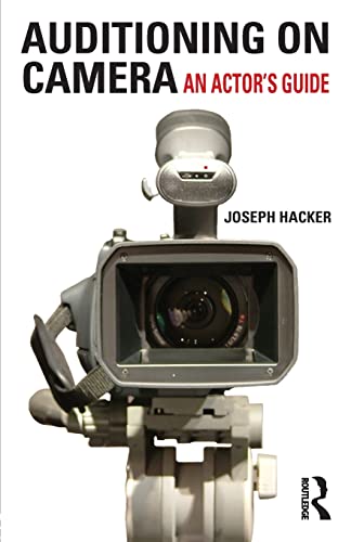 Auditioning on camera: an actor's guide
